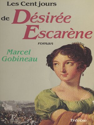 cover image of Les cent-jours de Désirée Escarène